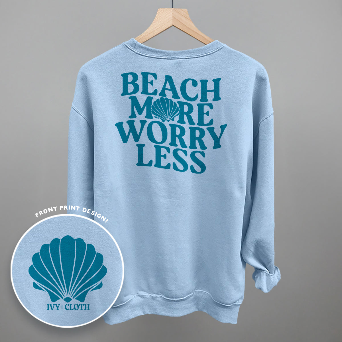 Beach More Worry Less (Back Print)