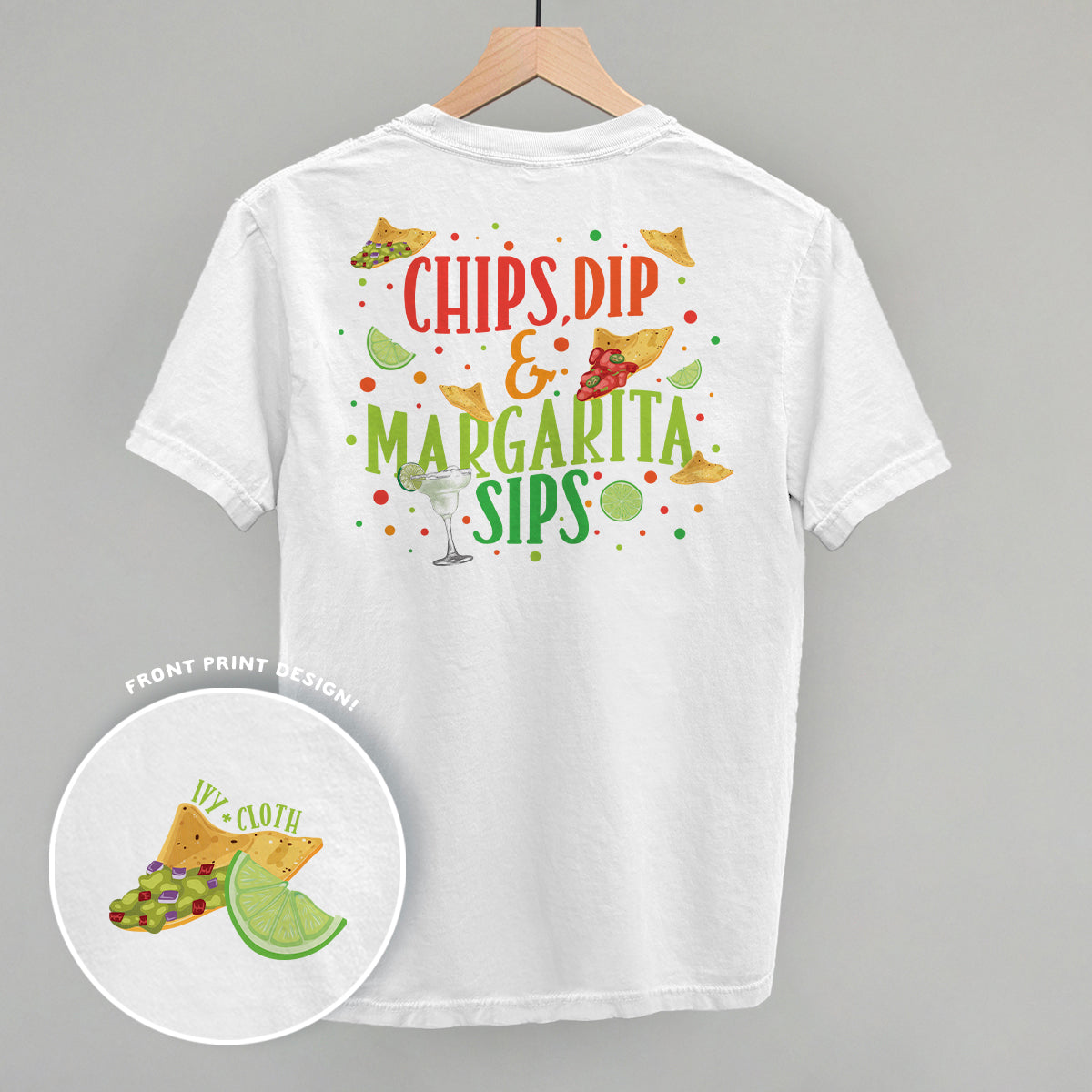 Chips, Dip &amp; Margarita Sips (Back Print)