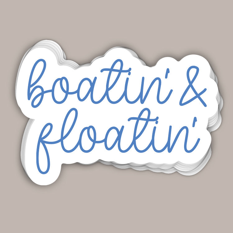 Boatin' &amp; Floatin' (Decal)